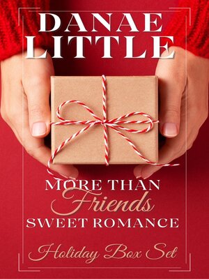 cover image of More Than Friends Sweet Romance Holiday Box Set